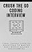 Crush the Go Coding Intervi...