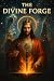 The Divine Forge