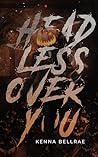 Headless Over You