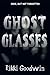 Ghost Glasses