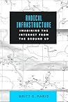 Radical Infrastru...