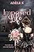 Imposed Life : Une romance ...