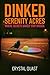 Dinked: Serenity Acres: Where Secrets Barely Stay Hidden