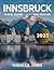INNSBRUCK TRAVEL GUIDE 2025...