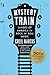 Mystery Train, 50th Anniversary Edition: Images of America in Rock 'n' Roll Music