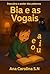 Bia e as Vogais by ANA CAROLINA SANTOS