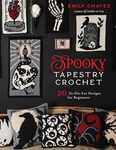Spooky Tapestry Crochet: 20 To-Die-For Designs for Beginners (Kindle Edition)