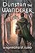 Dunstan the Wanderer (Wande...