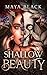 Shallow Beauty