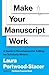 Make Your Manuscript Work: A Guide to Developmental Editing for Scholarly Writers (Skills for Scholars)