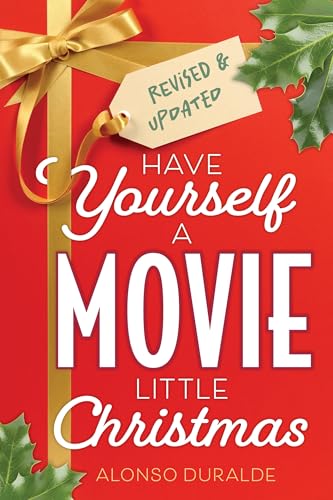 Have Yourself a Movie Little Christmas: Revised & Updated Edition (Paperback)