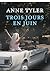 Trois jours en Juin by Anne Tyler