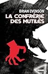 La confrérie des mutilés La confrérie des mutilés