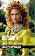 The Smith: Part III Normarch