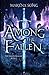 Among the Fallen by Makena Song