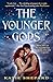 The Younger Gods (The Night-Singers Duology Book 1)