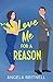 Love Me for a Reason