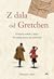Z dala od Gretchen (Gretchen, #1)