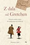 Z dala od Gretchen