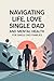 Navigating Life Love Single...