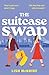 The Suitcase Swap: the perfect second chance romance - for book clubs and those looking for love again