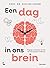 Een dag in ons brein: Begrijp je hersenen en die van de mensen rondom je (ONS LICHAAM) (Dutch Edition)
