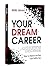 Your Dream Career by Neel Shah