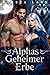 Alphas Geheimer Erbe (Alphas Verstoßener Anspruch 2) (German Edition)