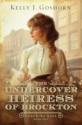 The Undercover Heiress of Brockton (Enduring Hope, #2)