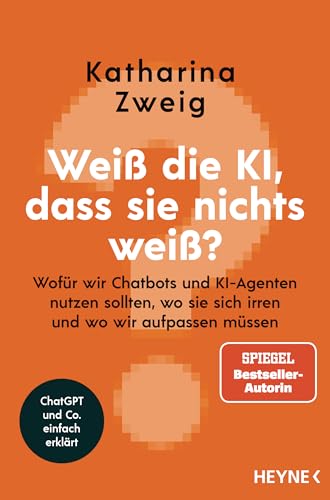 Weiß die KI, dass sie nichts weiß?: Wofür wir Chatbots und KI-Agenten nutzen sollten, wo sie sich irren und wo wir aufpassen müssen (Kindle Edition)