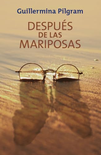 Después de las mariposas (Kindle Edition)