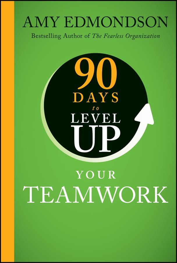 90 Days to Level Up Your Teamwork (90 Days to Level Up Series)