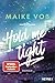 Hold Me Tight by Maike Voß