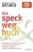 Das Speck-weg-Buch: Die Sch...