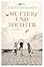 Mütter und Töchter: Roman (German Edition)