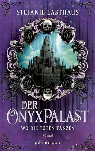 Der Onyxpalast - Wo die Toten tanzen (Die Totengötter-Saga, #1)