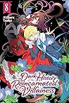 The Dark History of the Reincarnated Villainess, Vol. 8 by Akiharu Touka