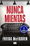 Nunca mientas by Freida McFadden