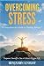 Overcoming Stress: A Compre...