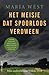 Het meisje dat spoorloos verdween: Mijn zoektocht naar Willeke Dost