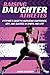 RAISING DAUGHTER ATHLETES: ...