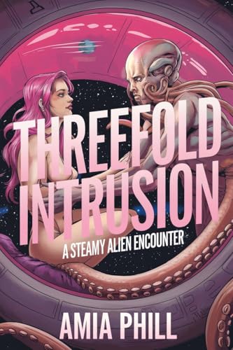 Tentacle Trouble Next Door: A Steamy Alien Encounter (Steamy Alien Encounters)