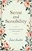 Sense and Sensibility: A Journey Through the Heart : A Classic Love Story with Detailed Annotations and Exclusive Illustrations