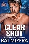 Clear Shot by Kat Mizera