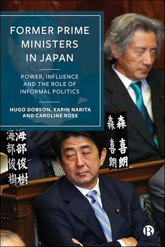 Former Prime Ministers in Japan: Power, Influence and the Role of Informal Politics (Kindle Edition)