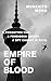 Empire of Blood by Munehito Moro
