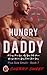 Hungry for Daddy: A Curvy, Plus-Size, Age Gap, Older Man Younger Woman, Spicy Erotca Short Story (Plus Size Smutt Book 7)