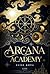 Arcana Academy (Arcana Academy, #1)