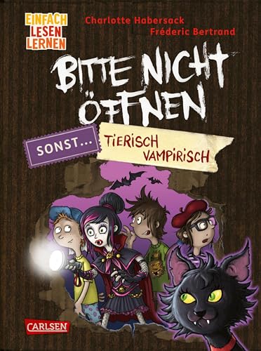 Bitte nicht öffnen, sonst ... 3: Tierisch vampirisch!: Beste Freunde, lustige Wesen und geheimnisvolle Päckchen - Erstleseabenteuer ab 6 (German Edition)