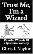 Trust Me, I'm a Wizard
